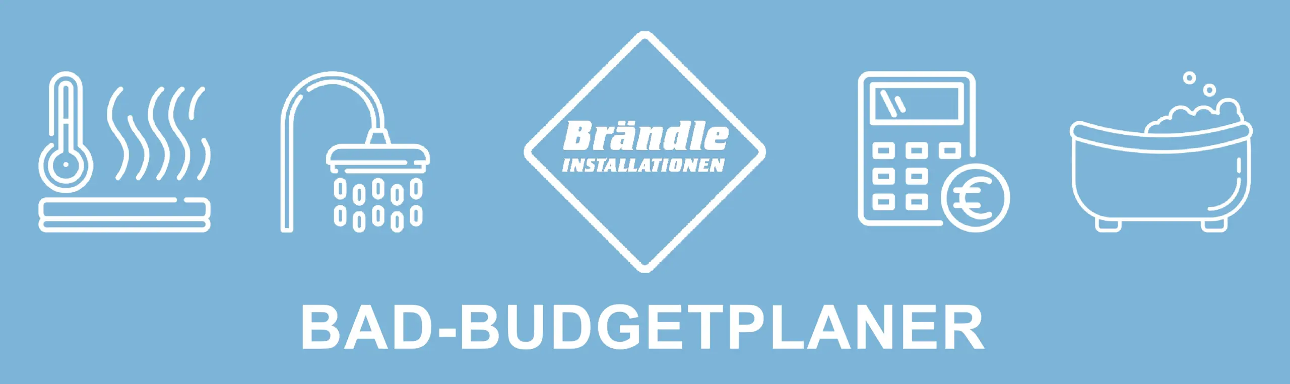 Brändle Bad-Budgetrechner